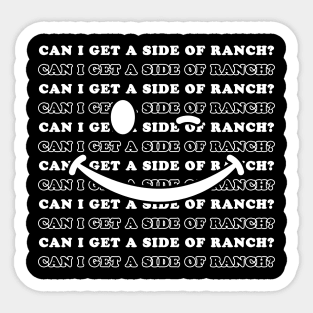 Can I Get A Side Of Ranch Sticker